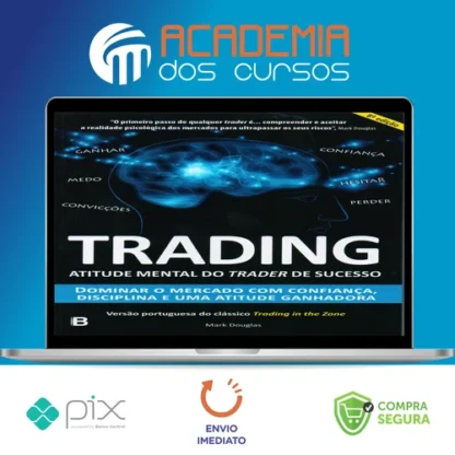 Trading: Atitude Mental do Trader de Sucesso - Mark Douglas