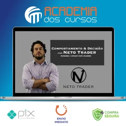 Comportamento e Decisão - Neto Trader