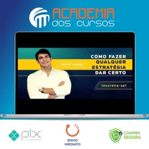 Curso Como Fazer Qualquer Estratégia dar Certo - Joaquim Paiffer