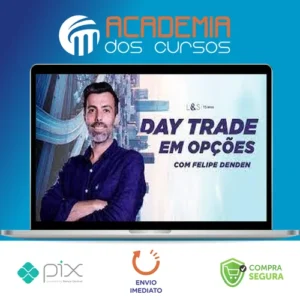 Day Trader em Opções - Felipe Denden