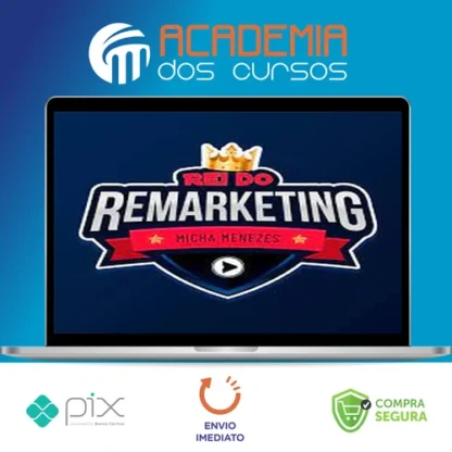 Rei Do Remarketing - Micha Menezes