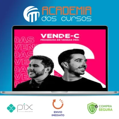 Vende-C: Programa de Vendas Pro - Flávio Augusto e Caio Carneiro