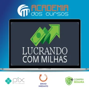Lucrando com Milhas - Erik Galdino e Sergio Di Pietro Junior