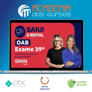 1ª Fase OAB XXXIX 39º Exame: Preparação Total - Gran Cursos Online