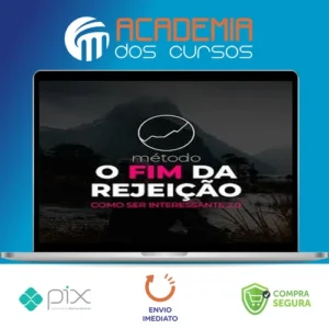 Método O Fim da Rejeição: Como Ser Interessante 2.0 - Roberto Coelho